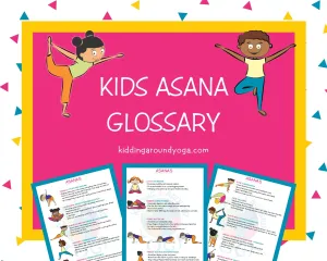 Kids Asana Glossary | Kids Yoga | Educational Material | Printable